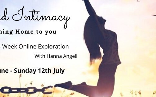 Beyond Intimacy ~ Coming Home to You ~ A 6 week Online Exploration